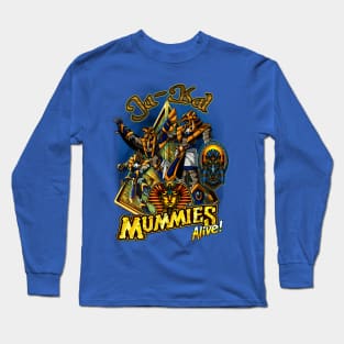 Mummies Alive! , Ja-Kal Long Sleeve T-Shirt